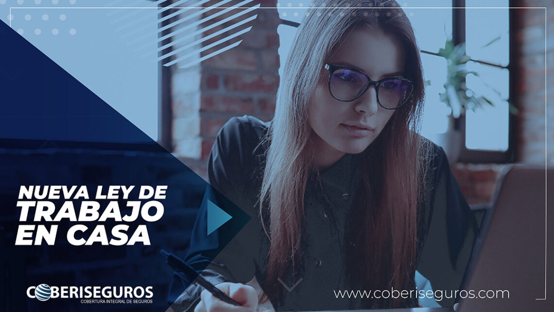 NUEVA LEY DE TRABAJO EN CASA Agencias de seguros